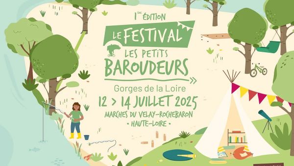 100% Nature ! Un festival dans les Gorges de la Loire... pour vos enfants : Les petits baroudeurs !