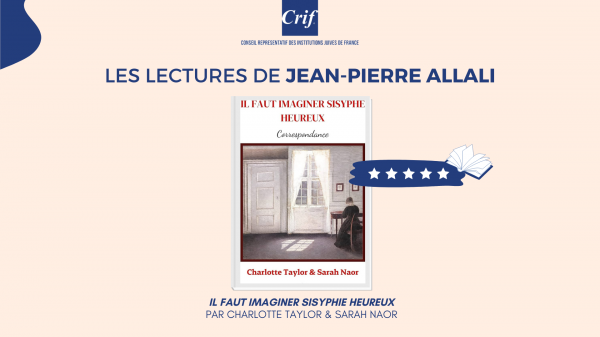 Lectures de Jean-Pierre Allali - Il faut imaginer Sisyphie heureux, par Charlotte Taylor et Sarah Naor