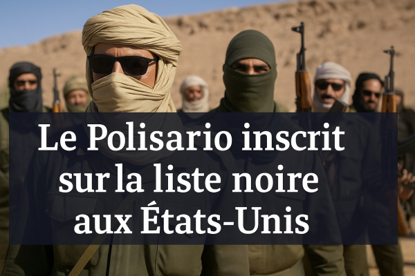 Les États-Unis placent le Polisario sur la liste noire