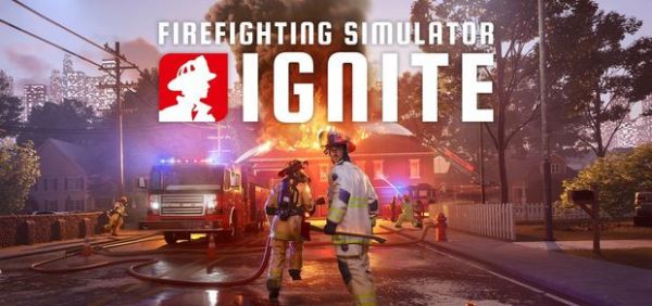 Le jeu de pompier Firefighting Simulator: Ignite arrive à la rentrée