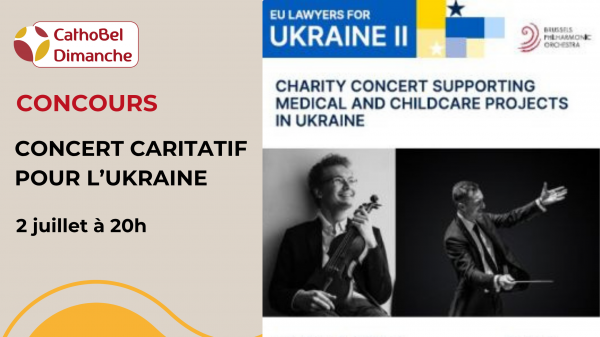 Concours : Gagnez 5×2 places pour le concert de charité en faveur de l’Ukraine