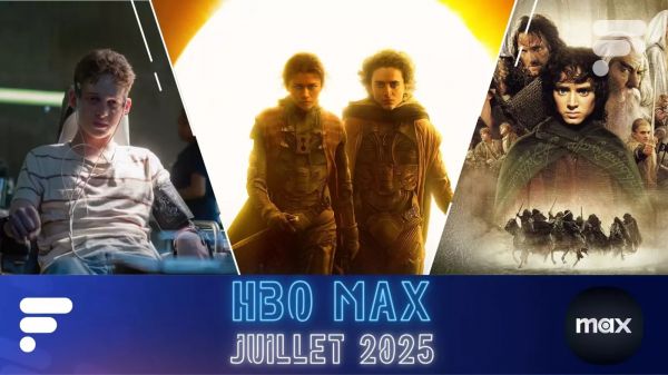 HBO Max en juillet 2025 : un catalogue qui fait le plein de blockbusters pour les vacances d'été !