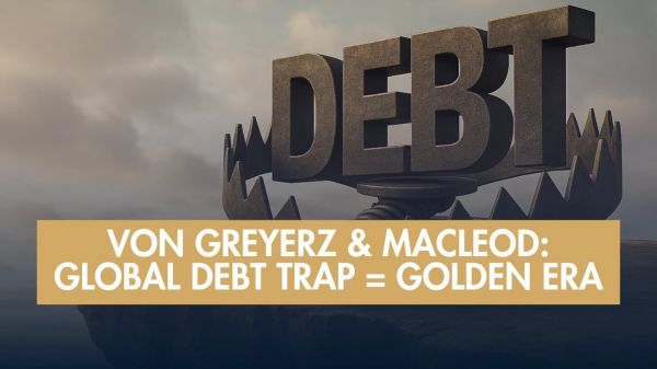 Crise de la Dette Mondiale : Pourquoi l’Or Devient l’Ultime Refuge – Avec Egon Von Greyerz et Alasdair Macleod