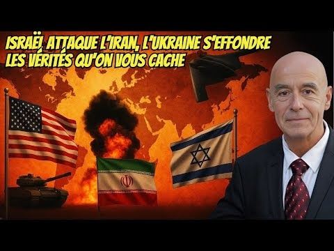 Israël attaque l'Iran, l'Ukraine s'effondre : les vérités qu'on vous cache...