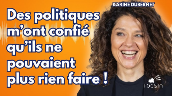 « Le système est mort, il faut le changer ! » : L'humoriste Karine Dubernet sans filtre sur Tocsin ! (Tocsin)