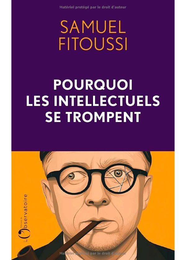 Les intellectuels face à l'erreur (1) – « Pourquoi les intellectuels se trompent » de Samuel Fitoussi (2/2)