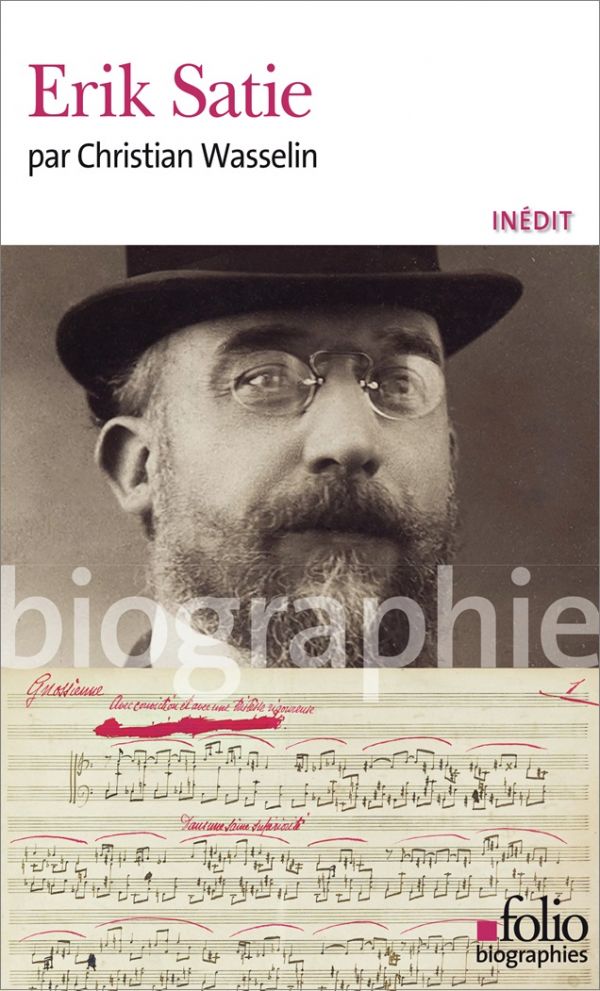 Erik Satie le moqueur, par Christian Wasselin