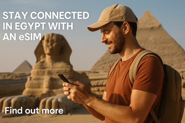 Voyage en Égypte : optez pour une eSIM et restez connecté dès l'arrivée sans frais de roaming