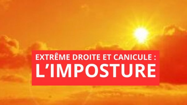 Canicule : l'extrême droite est disqualifiée pour protéger les français face à la canicule