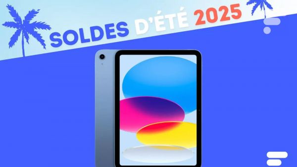 Amazon veut vider son stock d'iPad 10, en 64 Go et 256 Go, pendant les soldes d'été