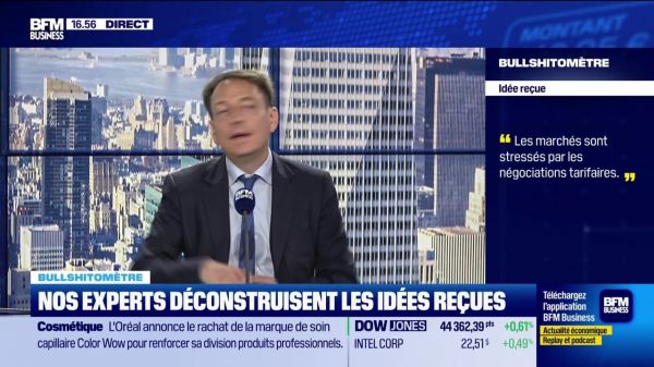 Bullshitomètre : "Les marchés sont stressés par les négociations tarifaires" - FAUX répond Aymeric Diday - 01/07