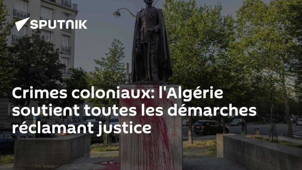 Crimes coloniaux: l'Algérie soutient toutes les démarches réclamant justice