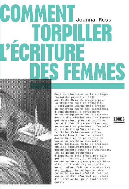 Comment torpiller l'écriture des femmes : le manuel du sexisme ordinaire