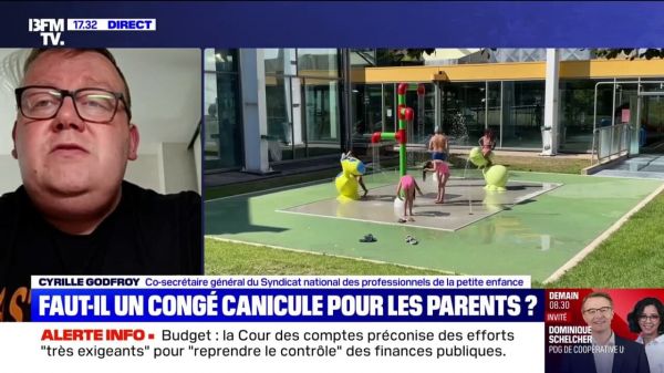 Canicule: "Le congé canicule ne serait qu'une solution transitoire", affirme Cyrille Godfroy, co-secrétaire général du Syndicat national des professionnels de la petite enfance