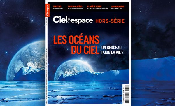 Cet été, plongez dans « les océans du ciel » avec Ciel & espace