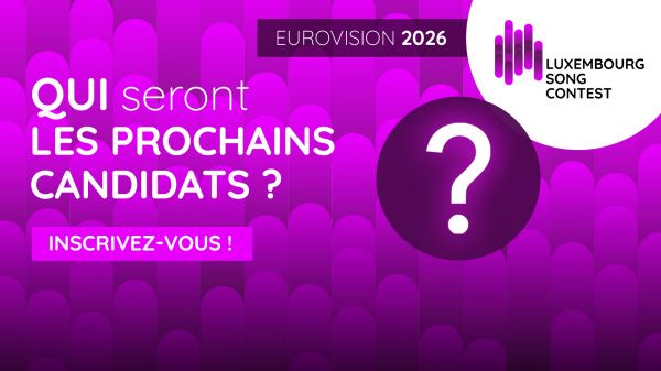 Eurovision 2026: Appel à candidatures pour le Luxembourg Song Contest