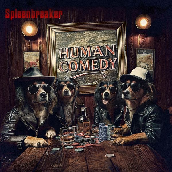 Spleenbreaker – Human Comedy