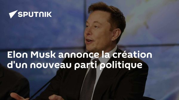 Elon Musk annonce la création d'un nouveau parti politique