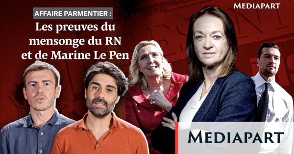 Affaire Parmentier: les preuves du mensonge du RN et de Marine Le Pen