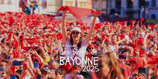 Fêtes de Bayonne 2025 : le guide pour tout savoir sur les festivités