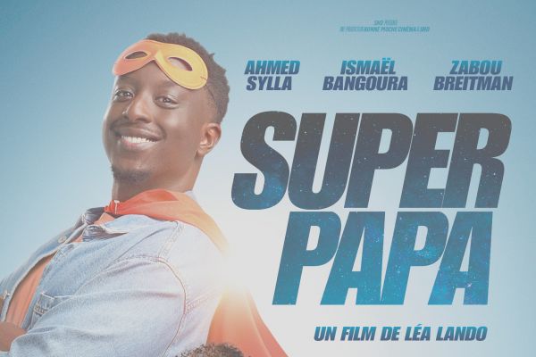 Super Papa : la comédie avec Ahmed Sylla diffusée sur Canal+