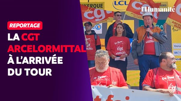 À Dunkerque, la CGT ArcelorMittal se mobilise sur la ligne d’arrivée du Tour de France