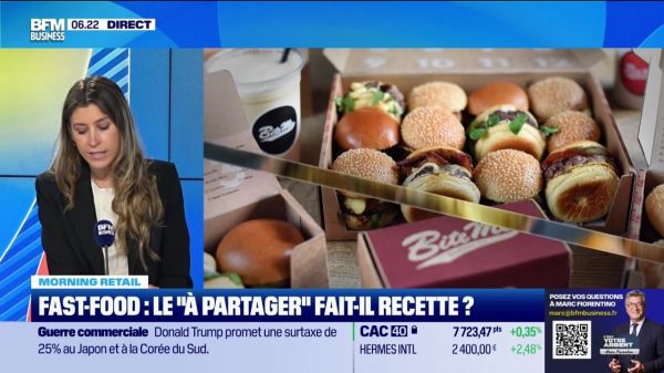 Morning Retail : Fast-food, le "à partager" fait-il recette ?, par Eva Jacquot - 08/07
