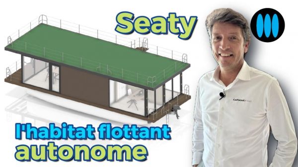 Lifestyle - avec SEATY, CatanaGroup rentre sur le marché de l'habitat flottant autonome