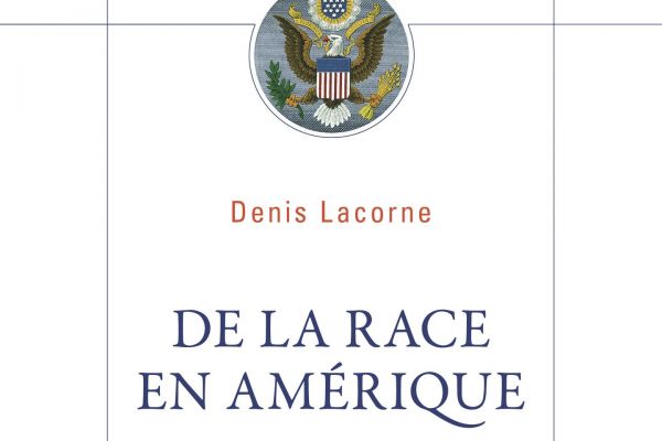 « De la race en Amérique », de Denis Lacorne : un terme qui traverse toute l'histoire des Etats-Unis