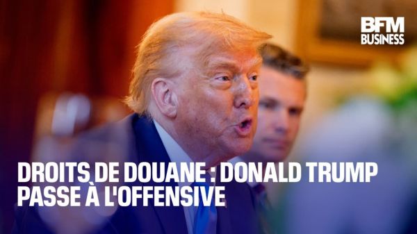 Droits de douane : Donald Trump passe à l'offensive