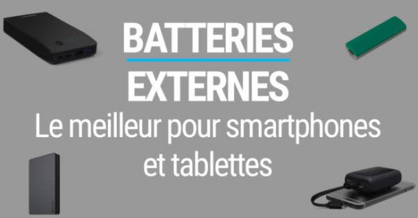 Les meilleures batteries externes pour smartphones et tablettes