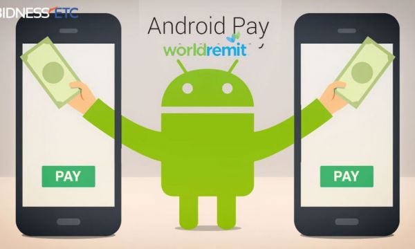 WorldRemit et Android Pay s'unissent pour faciliter les transferts d'argent entre mobiles – Socialnetlink-La référence technologique en Afrique