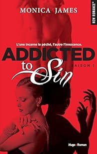 Addicted to sin, tome 1 par Monica James