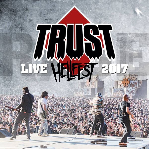 Trust va sortir un CD + DVD live intitulé : Hellfest : Au Nom De La Rage Tour, vous l'aurez...