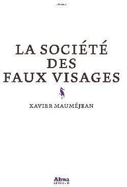 La société des faux visages par Maumejean Xavier