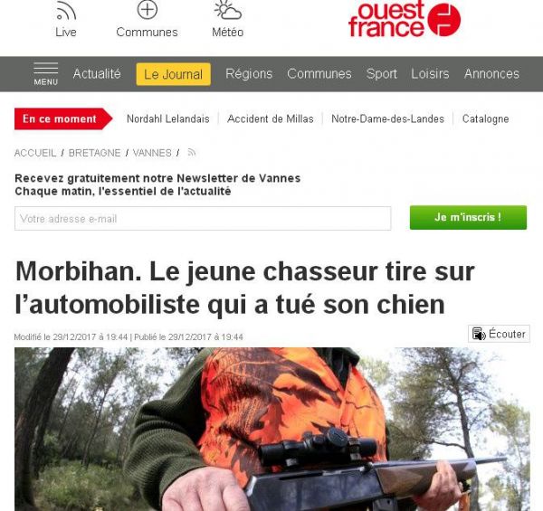 Morbihan:Voici le vrai visage des chasseurs ,un jeune chasseur de 17 ans  tire sur un automobiliste parce que son chien traverse et se fait écrasé 25/12/2017