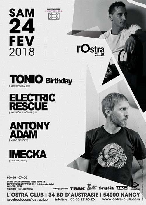 54 - Tonio Birthday avec Electric Rescue, Antony Adam, Imecka @ L'Ostra Club le 24/02/2018