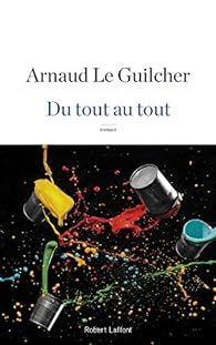 Du tout au tout par  Arnaud Le Guilcher