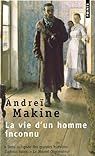 La vie d'un homme inconnu par Andreï Makine