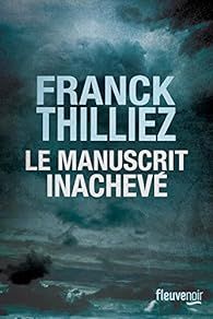 Le manuscrit inachevé par Franck Thilliez