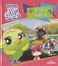 Littlest Pet Shop - Retour à la nature par  Hasbro