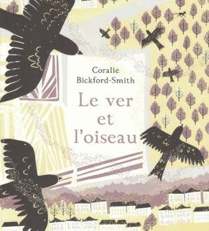 Le ver et l’oiseau de Coralie Bickford-Smith, aux Ed. Gallimard Jeunesse