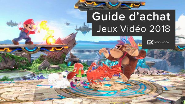 Guide des fêtes Geeks and Com' jeux vidéo 2018
