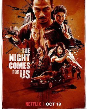 THE NIGHT COMES FOR US de Timo Tjahjanto : la critique du filmsortie Netflix