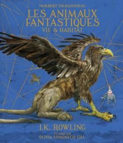 Les Animaux Fantastiques - Version Illustrée par  Rowling J. K.