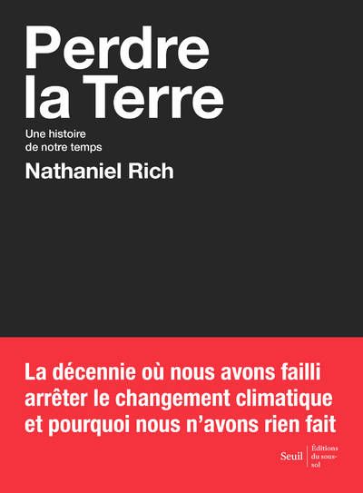 Comment Nathaniel Rich réécrit l'histoire du climat