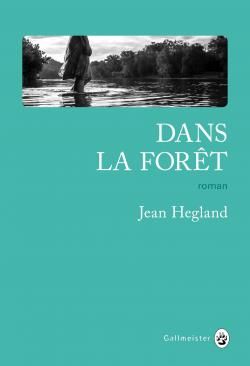 Dans la forêt par Hegland Jean