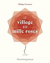 Le village aux mille roses par Philippe Nessmann