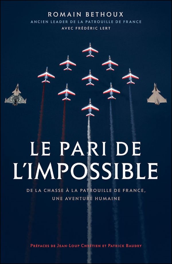 Livre « Le pari de l'impossible, De la chasse à la Patrouille de France, une aventure humaine »