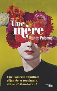 Une mère par Alejandro Palomas